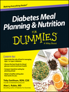 Diabetes Meal Planning and Nutrition For Dummies [electronic resource]